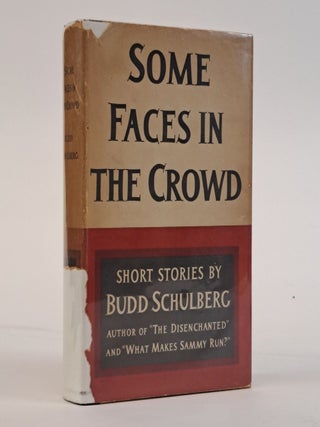 1393225 SOME FACES IN THE CROWD [Signed]. Budd Schulberg