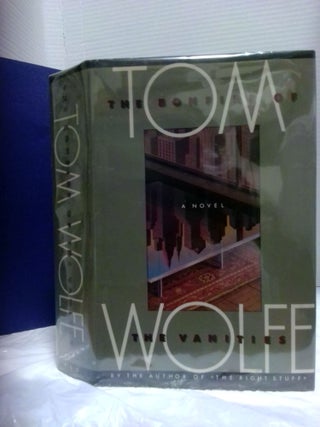 1393247 THE BONFIRE OF THE VANITIES. Tom Wolfe
