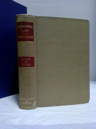 1393256 INTERNATIONAL LAW. George Grafton Wilson, George Fox Tucker