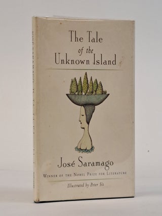 1393343 THE TALE OF THE UNKNOWN ISLAND [Signed by Illustrator]. Jos&eacute; Saramago, Peter...