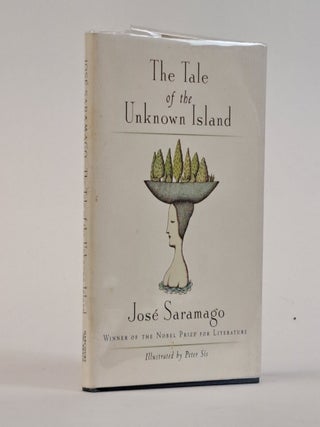 1393344 THE TALE OF THE UNKNOWN ISLAND [Signed by Illustrator]. Jos&eacute; Saramago, Peter...