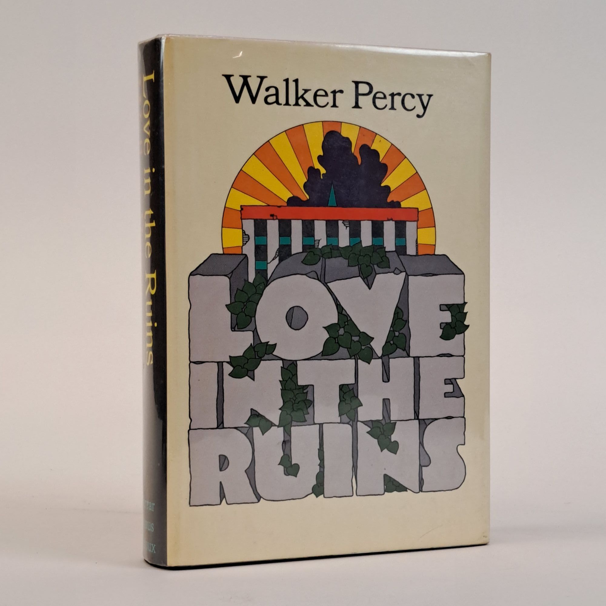1393374 LOVE IN THE RUINS: THE ADVENTURES OF A BAD CATHOLIC AT A TIME NEAR THE END OF THE WORLD [Signed]. Walker Percy.