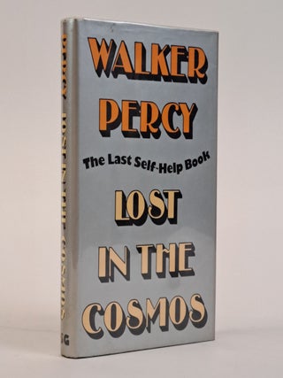 1393389 LOST IN THE COSMOS: THE LAST SELF-HELP BOOK [Signed]. Walker Percy
