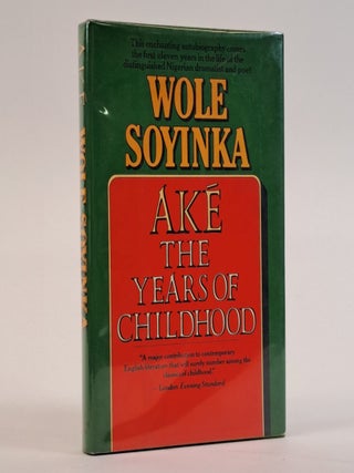 1393479 AK&Eacute;: THE YEARS OF CHILDHOOD [Signed]. Wole Soyinka