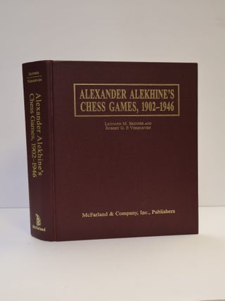1393532 ALEXANDER ALEKHINE'S CHESS GAMES, 1902-1946. Leonard M. Skinner, Robert G. P. Verhoeven,...