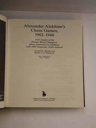 ALEXANDER ALEKHINE'S CHESS GAMES, 1902-1946