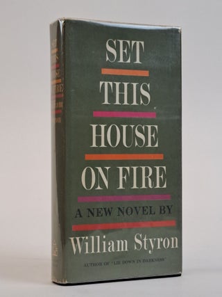 1393566 SET THIS HOUSE ON FIRE [Signed]. William Styron