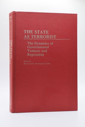 1393594 THE STATE AS TERRORIST: THE DYNAMICS OF GOVERNMENTAL VIOLENCE AND REPRESSION. Michael...