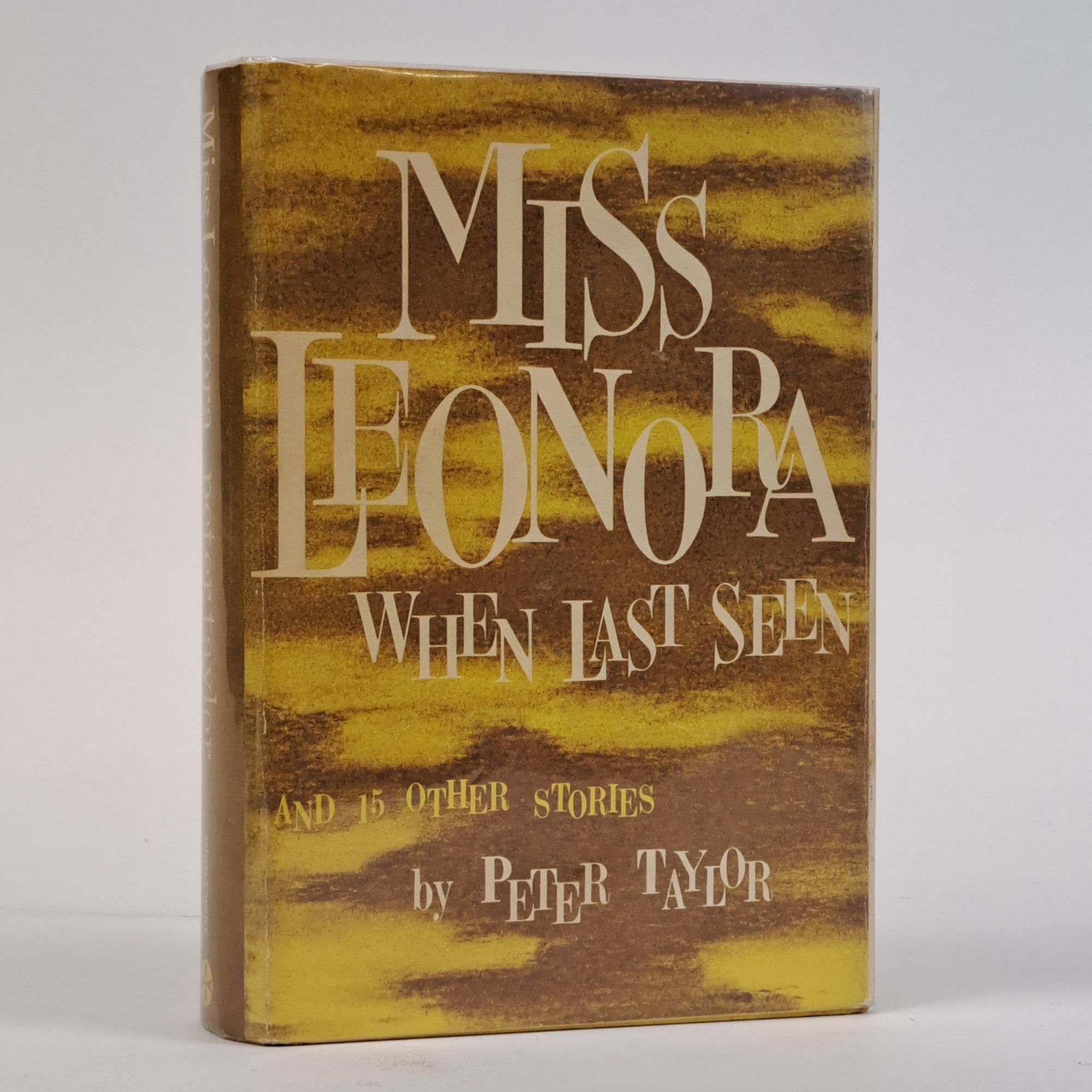 1393617 MISS LEONORA WHEN LAST SEEN AND 15 OTHER STORIES [Signed]. Peter Taylor.