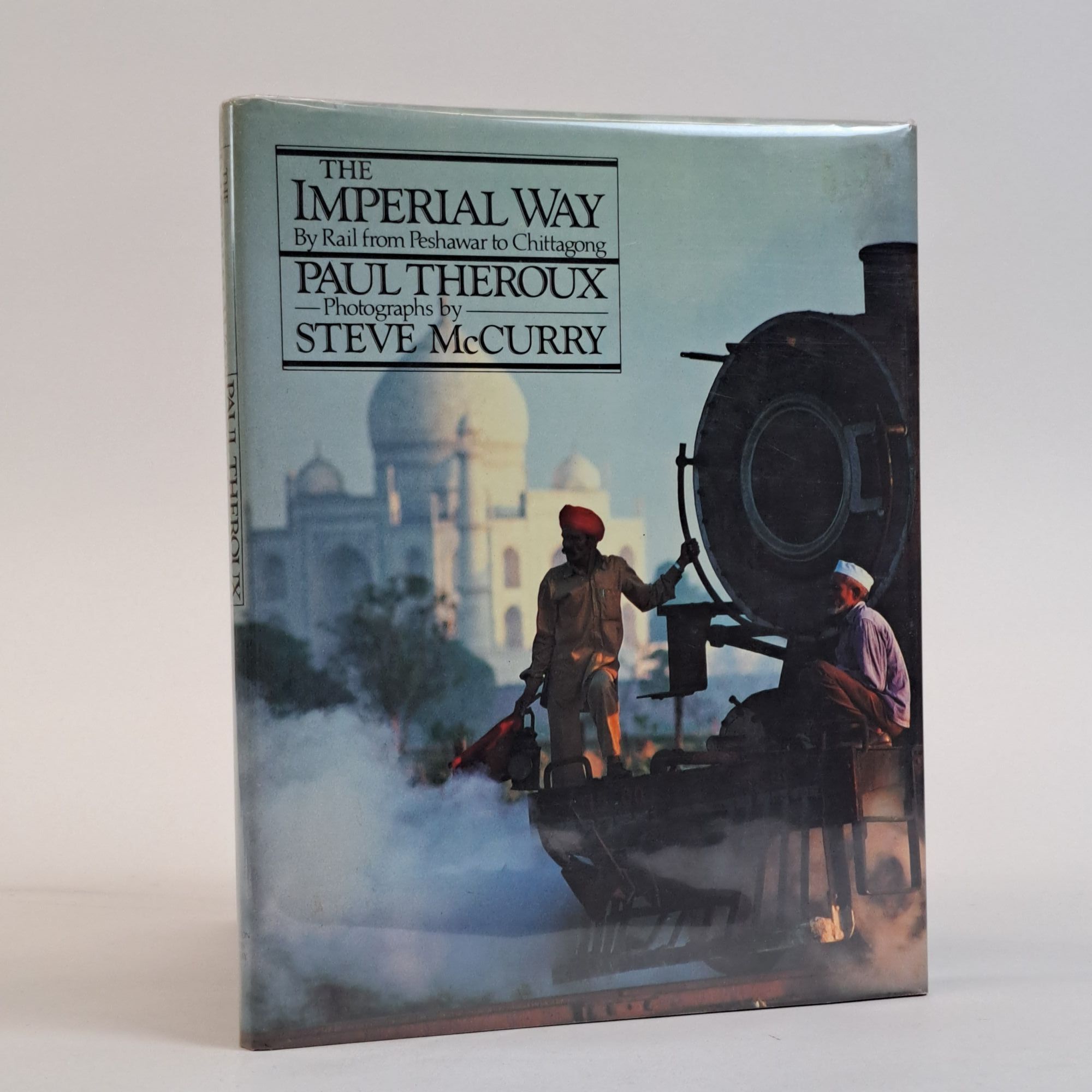 1393628 THE IMPERIAL WAY [Signed]. Paul Theroux, Steve McCurry.