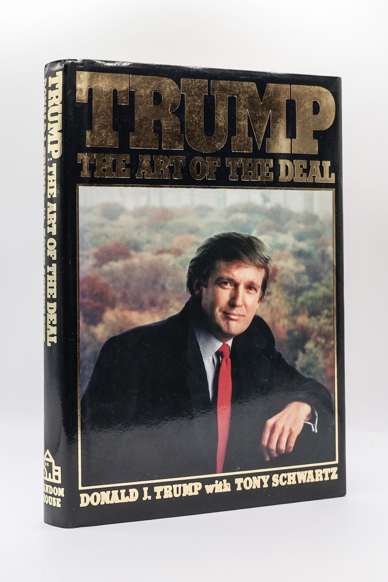TRUMP THE ART OF THE DEAL Donald J Trump Tony Schwartz First TRUMP THE ART OF THE DEAL Donald J Trump Tony Schwartz First