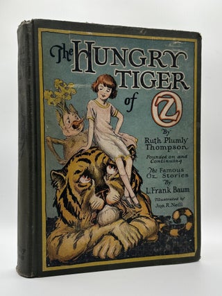 1394051 THE HUNGRY TIGER OF OZ. Ruth Plumly Thompson, John R. Neill