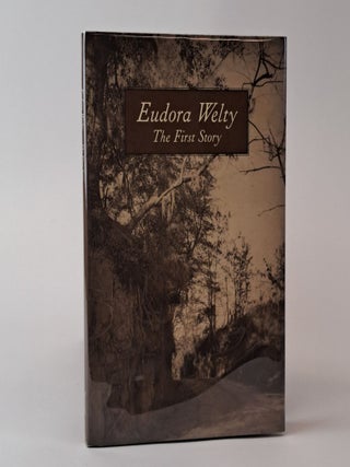 1394143 THE FIRST STORY. Eudora Welty