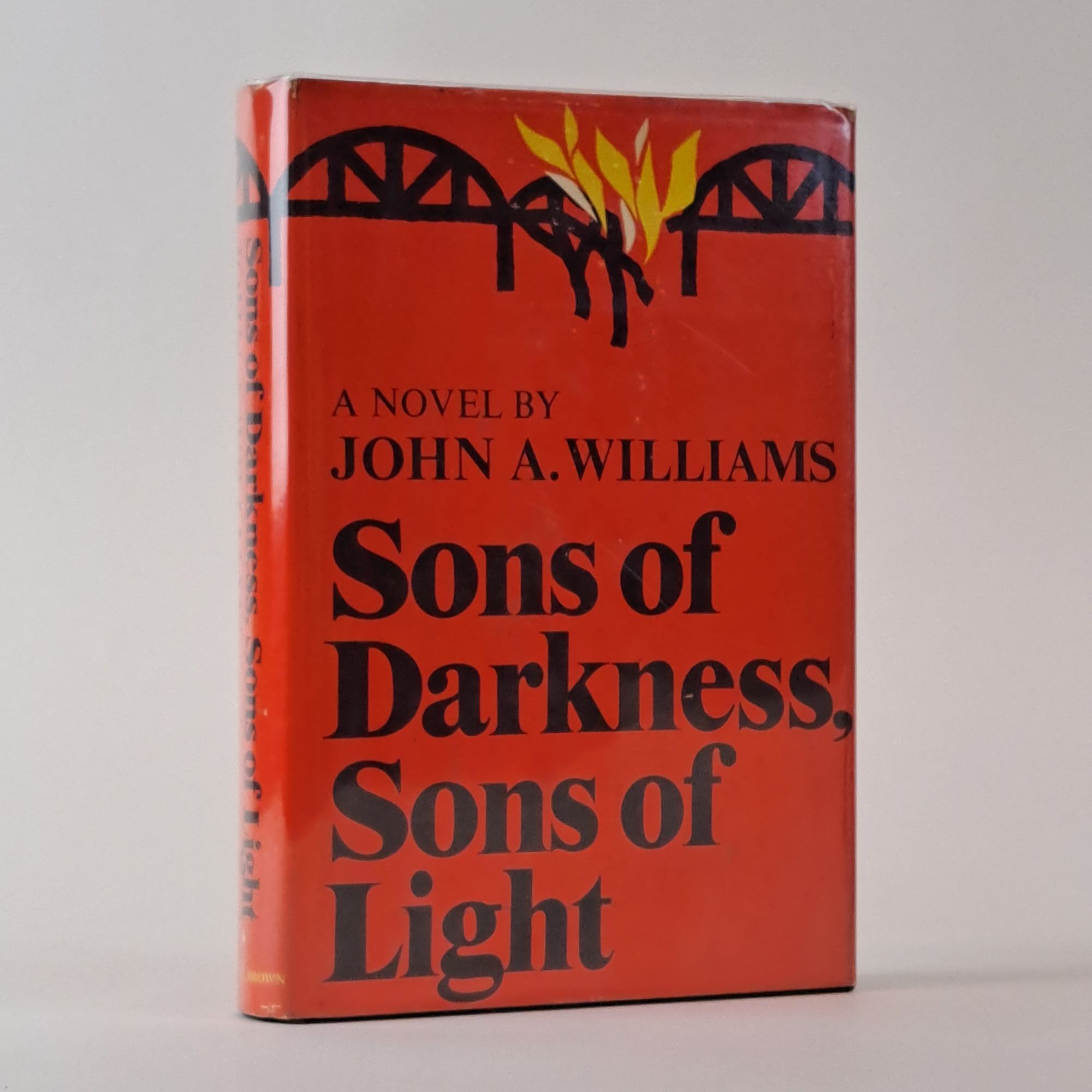 1394203 SONS OF DARKNESS, SONS OF LIGHT: A NOVEL OF SOME PROBABILITY [Signed]. John A. Williams.