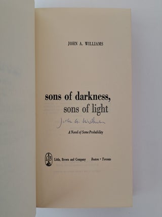 SONS OF DARKNESS, SONS OF LIGHT: A NOVEL OF SOME PROBABILITY [Signed]