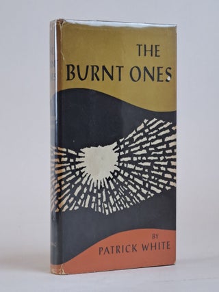 1394377 THE BURNT ONES. Patrick White