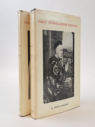 1394442 EARLY NETHERLANDISH PAINTING : ITS ORIGINS AND CHARACTER (THE CHARLES ELIOT NORTON...