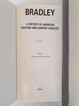 BRADLEY : A HISTORY OF AMERICAN FIGHTING AND SUPPORT VEHICLES