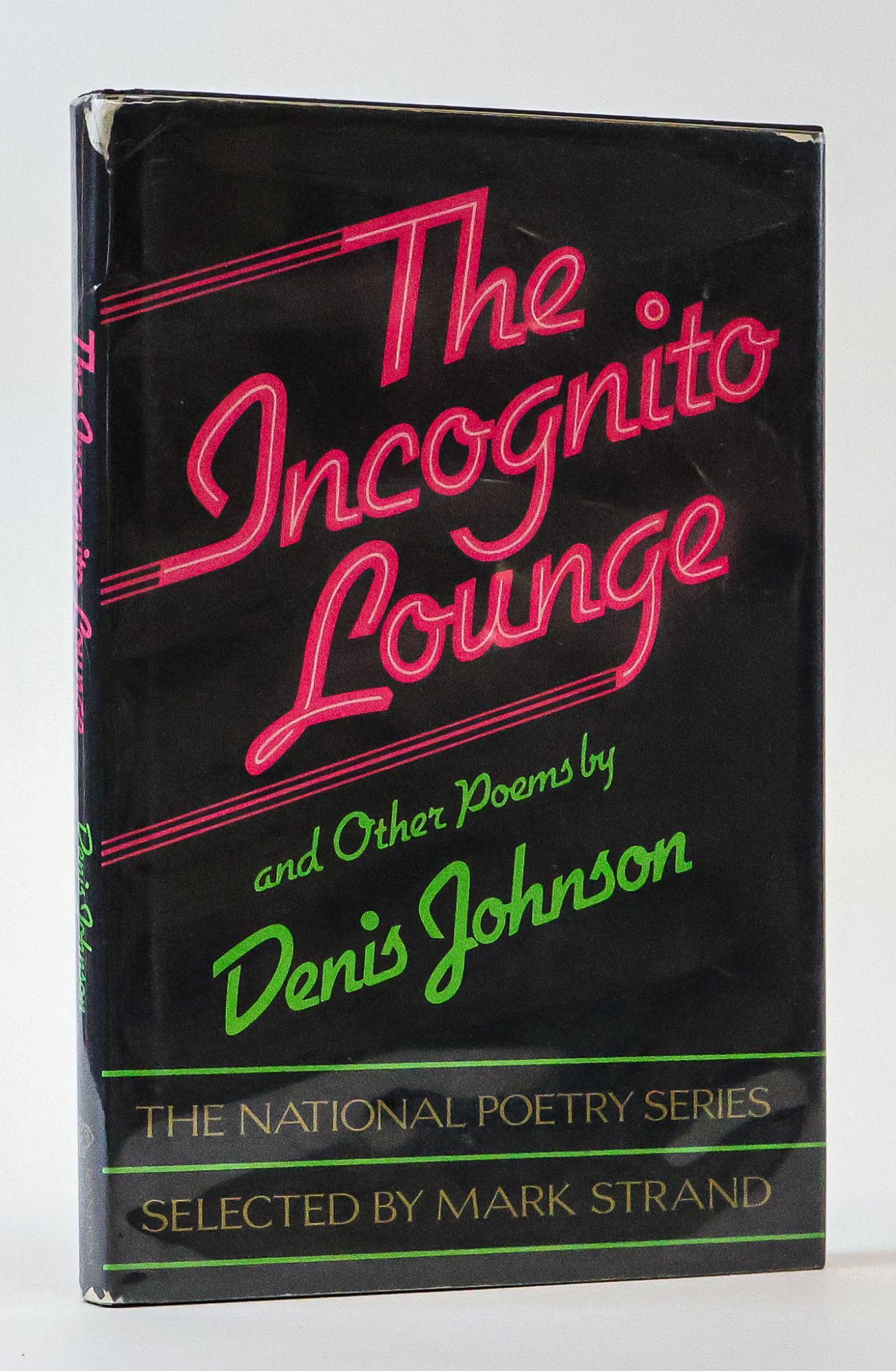 1394482 THE INCOGNITO LOUNGE AND OTHER POEMS [Signed]. Denis Johnson.