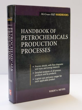 1394570 HANDBOOK OF PETROCHEMICALS PRODUCTION PROCESSES. Robert A. Meyers