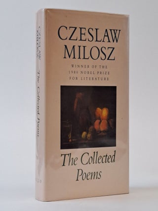 1394634 THE COLLECTED POEMS: 1931-1987 [Signed]. Czeslaw Milosz