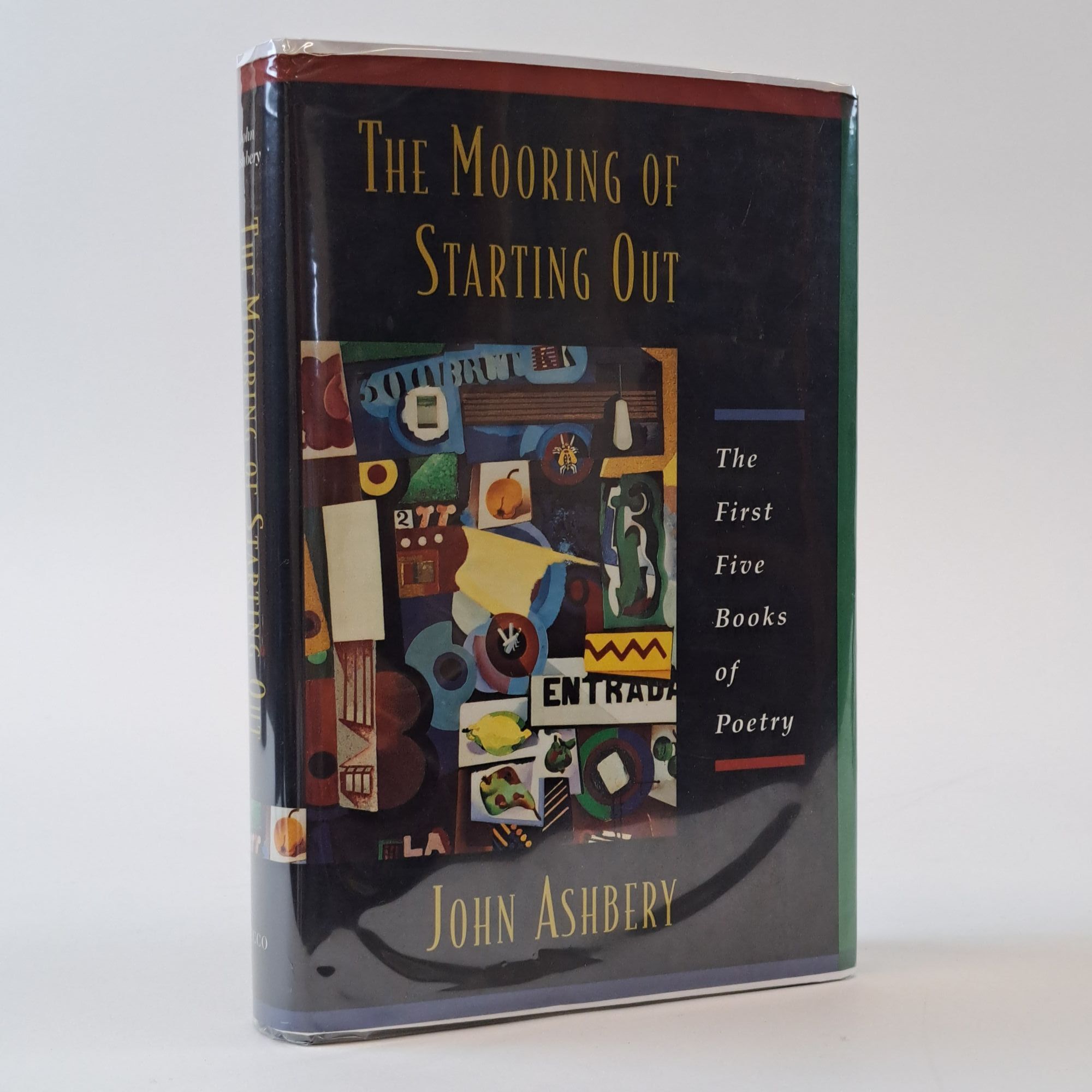 1394708 THE MOORING OF STARTING OUT: THE FIRST FIVE BOOKS OF POETRY [Signed]. John Ashbery.
