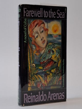 1394722 FAREWELL TO THE SEA [Inscription]. Reinaldo Arenas, Andrew Hurley