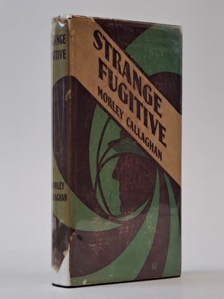1394868 STRANGE FUGITIVE. Morley Callaghan