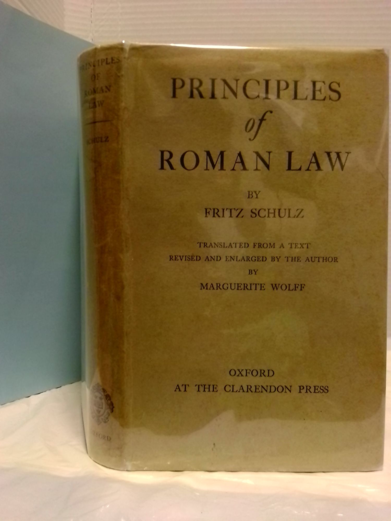 PRINCIPLES OF ROMAN LAW | Fritz Schulz, Marguerite Wolff
