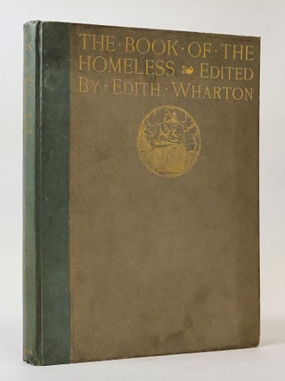 1395395 THE BOOK OF THE HOMELESS. Edith Wharton, Henry James, Joseph Conrad, William Butler...