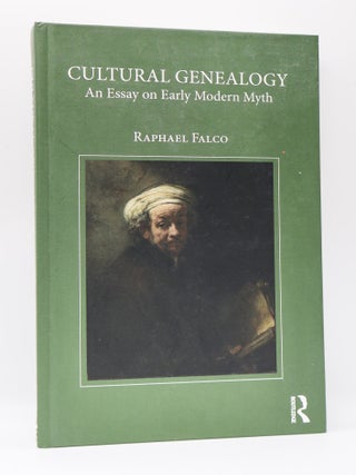 1395445 CULTURAL GENEALOGY: AN ESSAY ON EARLY MODERN MYTH. Raphael Falco