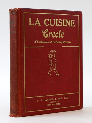 1395647 LA CUISINE CREOLE: A COLLECTION OF CULINARY RECIPES. Lafcadio Hearn
