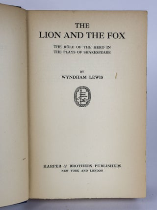 THE LION AND THE FOX: THE ROLE OF THE HERO IN THE PLAYS OF SHAKESPEARE