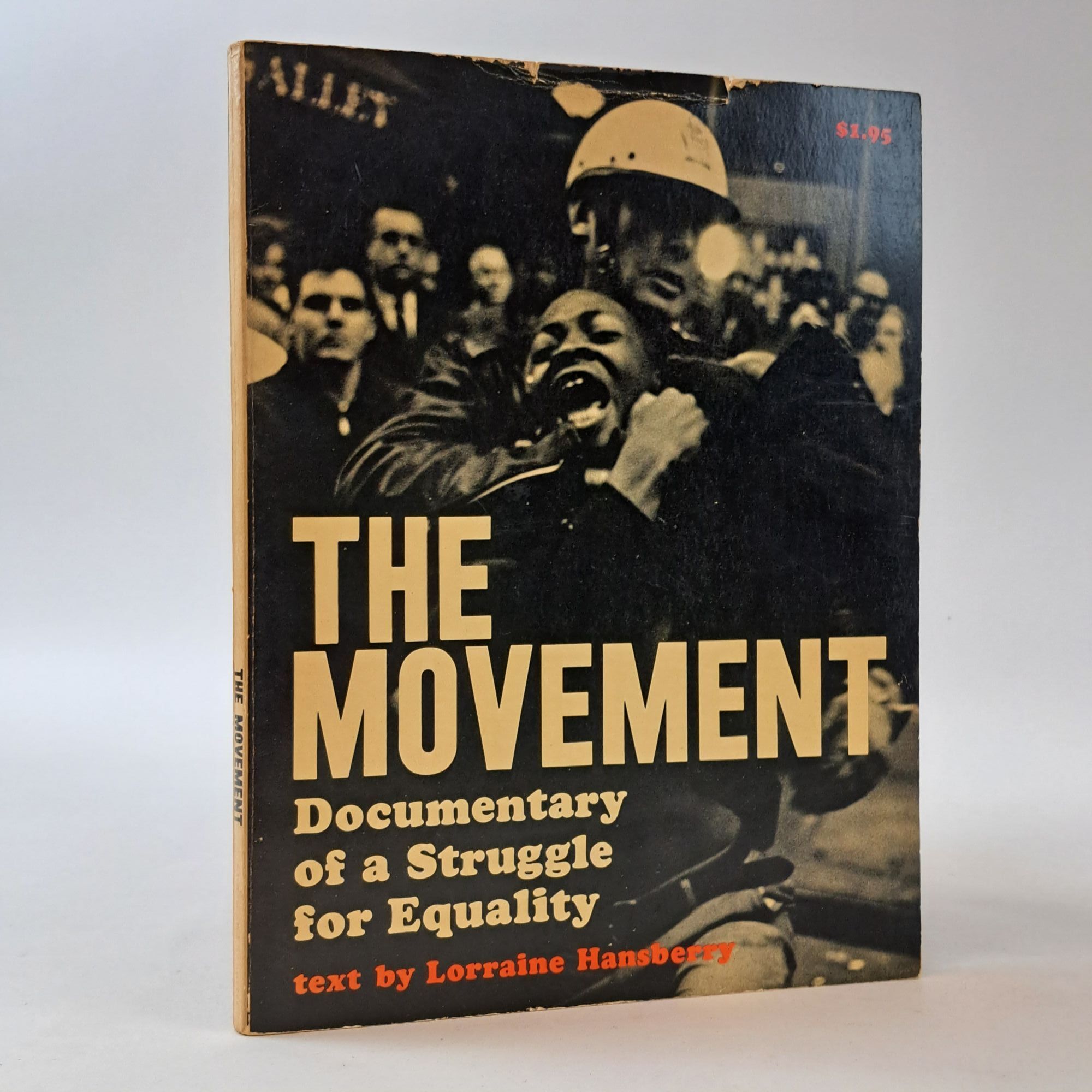 1395658 THE MOVEMENT: DOCUMENTARY OF A STRUGGLE FOR EQUALITY. Lorraine Hansberry.