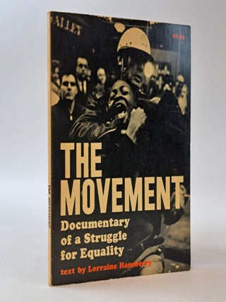 1395658 THE MOVEMENT: DOCUMENTARY OF A STRUGGLE FOR EQUALITY. Lorraine Hansberry