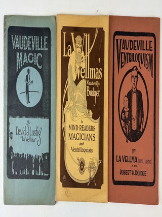 VAUDEVILLE MAGIC; LA VELLMA'S VAUDEVILLE BUDGET; VAUDEVILLE VENTRILOQUISM. David J. Lustig, La Vellma.