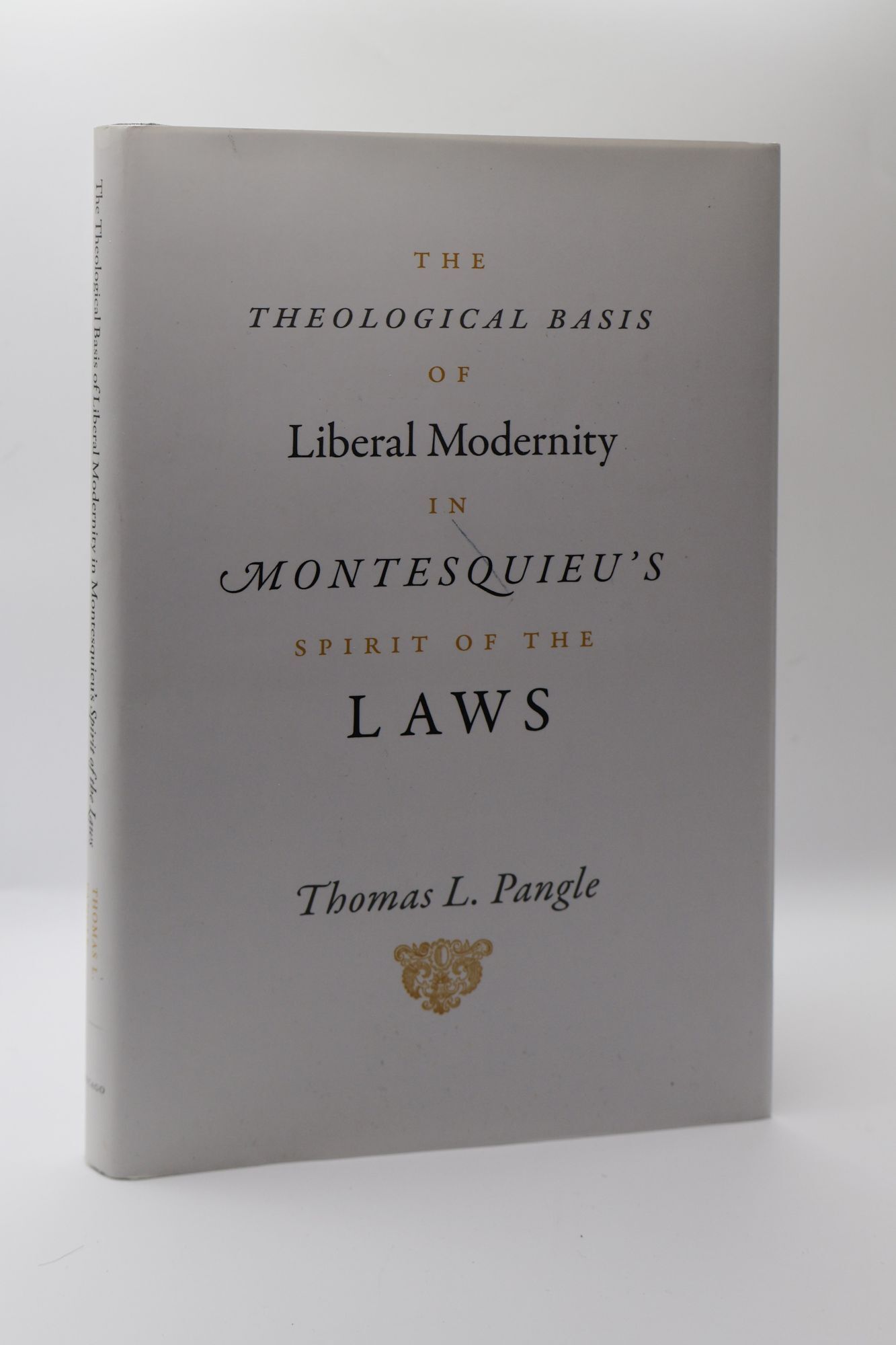 THE THEOLOGICAL BASIS OF LIBERAL MODERNITY IN MONTESQUIEU'S SPIRIT OF ...