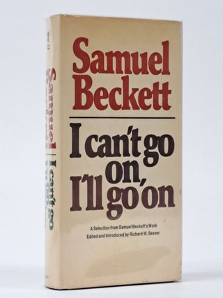 1395853 I CAN'T GO ON, I'LL GO ON. Samuel Beckett, Richard W. Seaver, Introduction