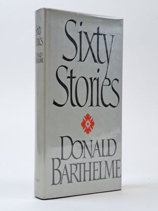 1395890 SIXTY STORIES. Donald Barthelme