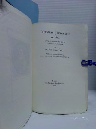 THOMAS JEFFERSON IN 1814, BEING AN ACCOUNT OF A VISIT TO MONTICELLO, VIRGINIA
