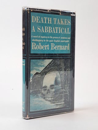1395932 DEATH TAKES A SABBATICAL [Inscribed]. Robert Bernard