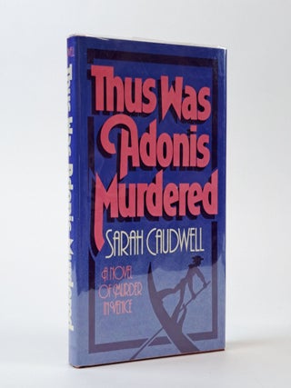 1396089 THUS WAS ADONIS MURDERED. Sarah Caudwell