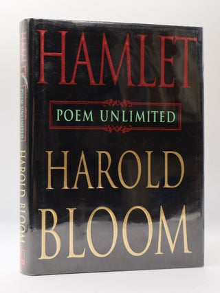 1396490 HAMLET: POEM UNLIMITED [Signed]. Harold Bloom