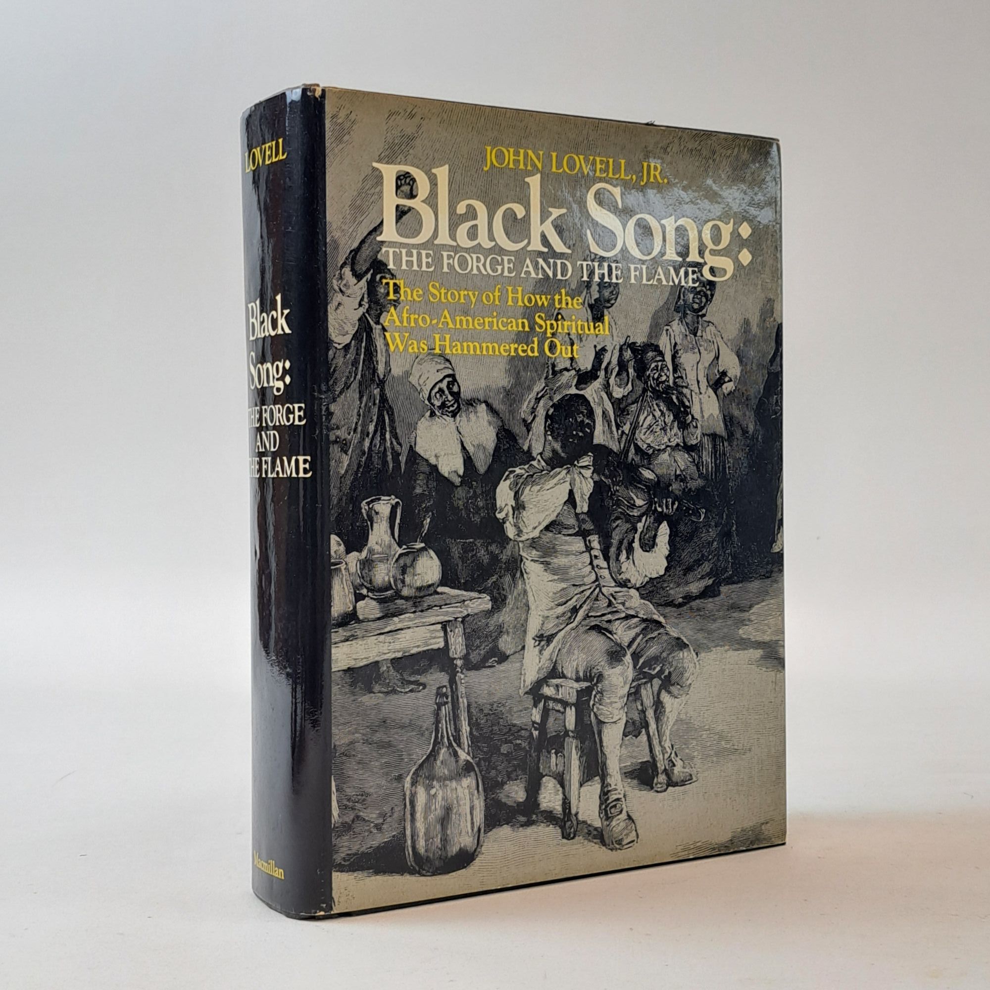 1396839 BLACK SONG: THE FORGE AND THE FLAME [Inscribed]. John Lovell Jr.