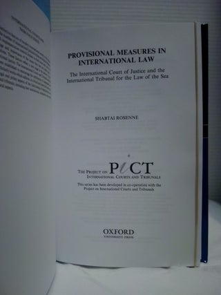PROVISIONAL MEASURES IN INTERNATIONAL LAW: THE INTERNATIONAL COURT OF JUSTICE AND THE INTERNATIONAL TRIBUNAL FOR THE LAW OF THE SEA
