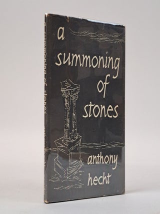 1397181 A SUMMONING OF STONES [Signed]. Anthony Hecht