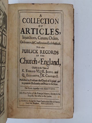 A COLLECTION OF ARTICLES, INJUNCTIONS, CANONS, ORDERS, ORDINANCES, AND CONSTITUTIONS ECCLESIASTICAL, WITH OTHER PUBLICK RECORDS OF THE CHURCH OF ENGLAND