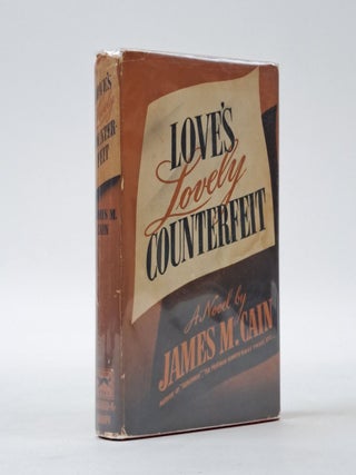 1397189 LOVE'S LOVELY COUNTERFEIT. James M. Cain