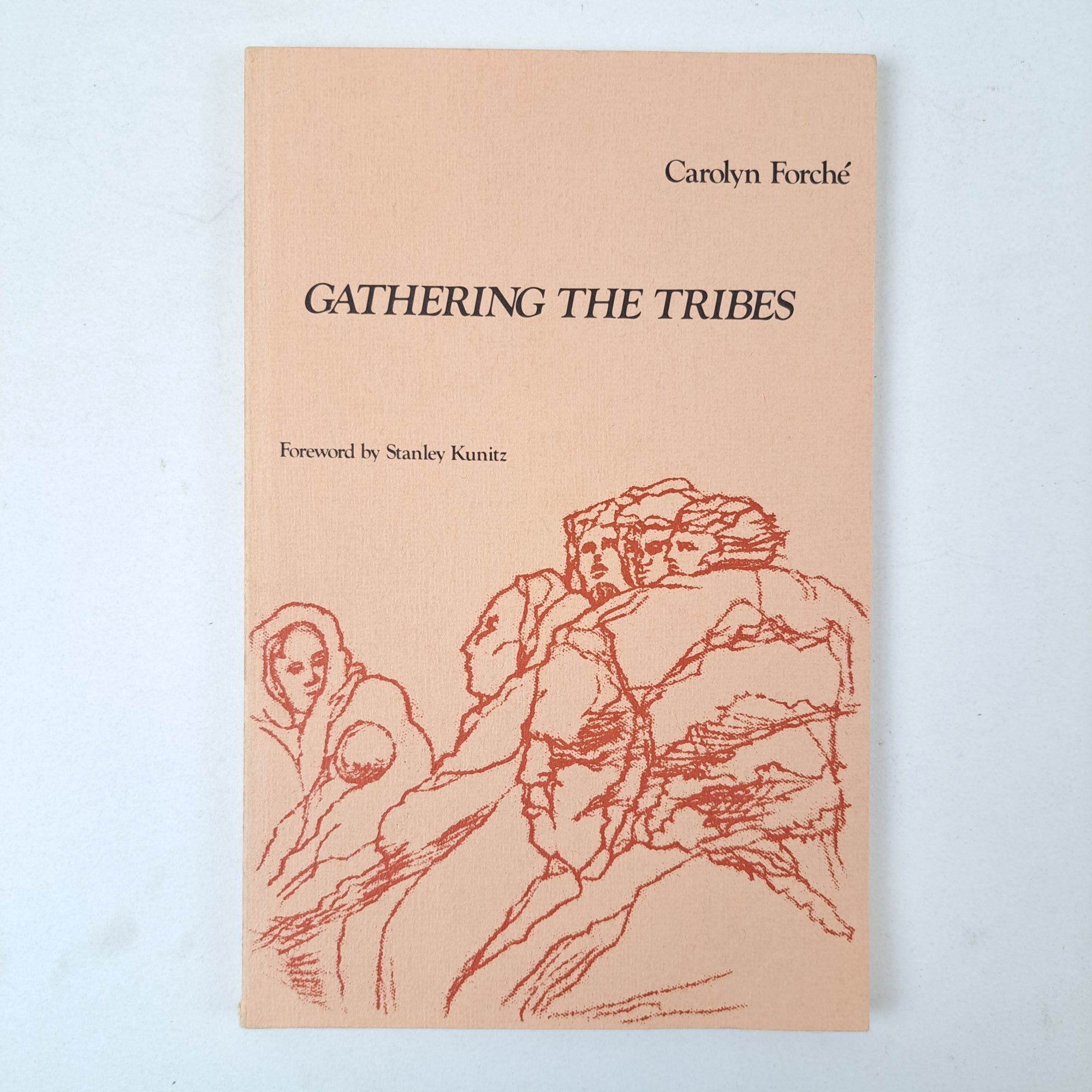 1397211 GATHERING THE TRIBES [Signed]. Carolyn Forch&eacute;, Stanley Kunitz.