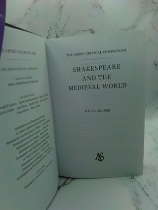 SHAKESPEARE AND THE MEDIEVAL WORLD (ARDEN CRITICAL COMPANIONS)